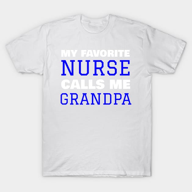 Mens My Favorite Nurse Calls Me Grandpa T-Shirt by jrgenbode